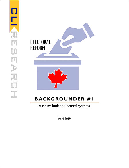 ELECTORAL REFORM: Backgrounder #1 A closer look at electoral systems. T