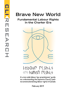 Brave New World: Fundamental Labour Rights in the Charter Era